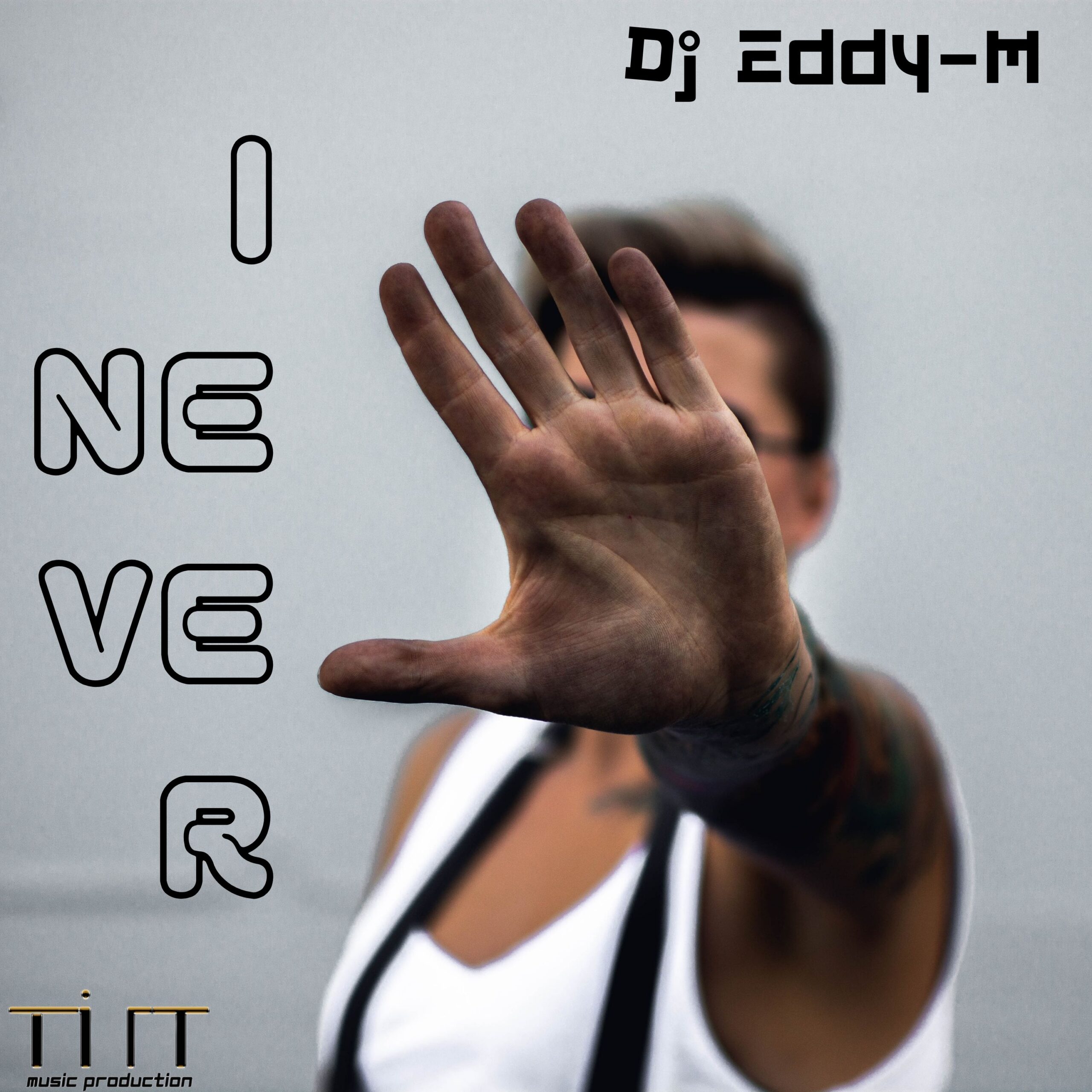 Dj Eddy-M pubblica il nuovo singolo dal titolo “I Never”