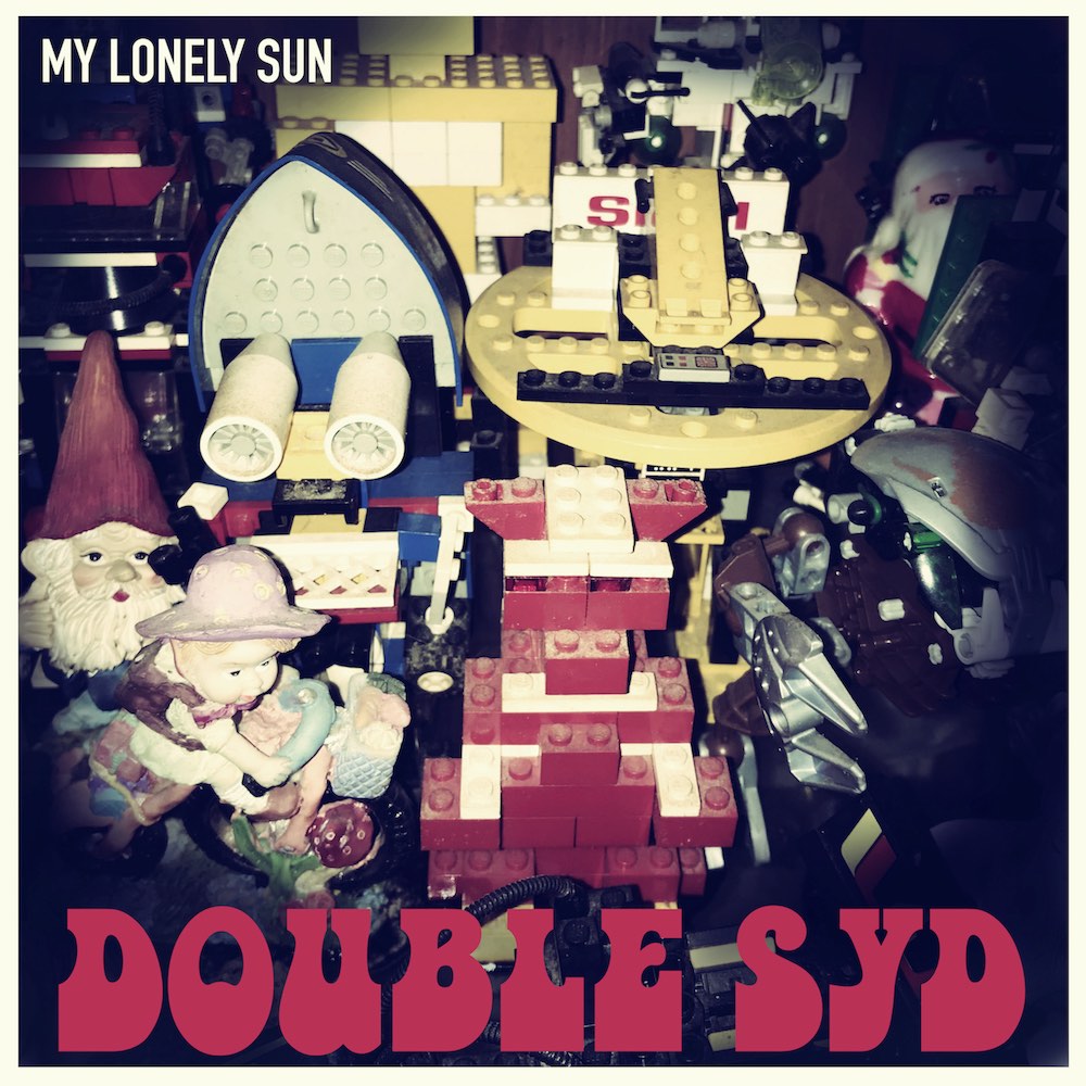 Double Syd – “My Lonely Sun”