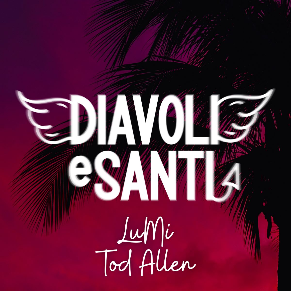 LuMi & Tod Allen – “Diavoli e Santi”