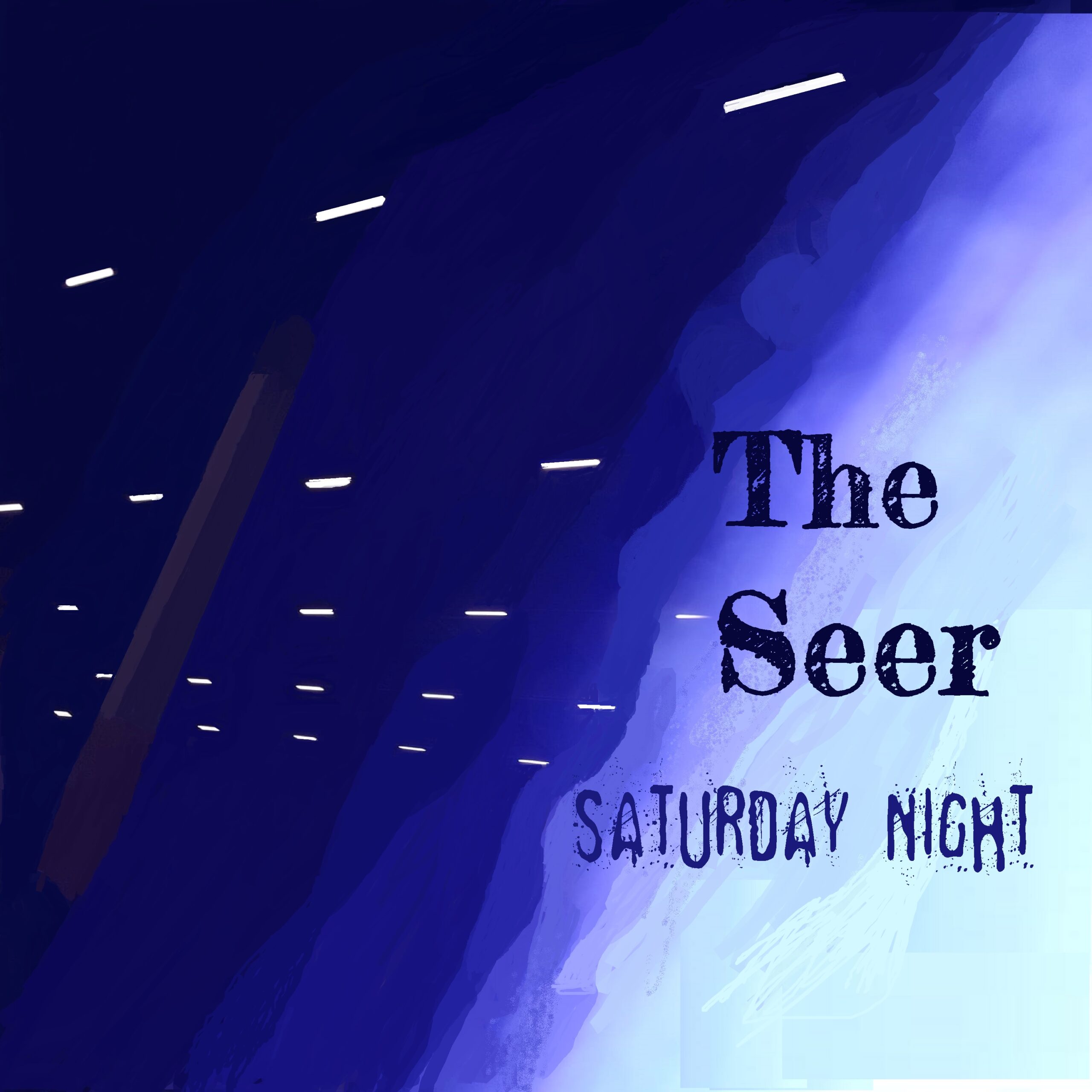 The Seer – “Saturday Night”